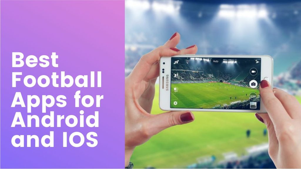 Best Football Apps for Android and IOS
