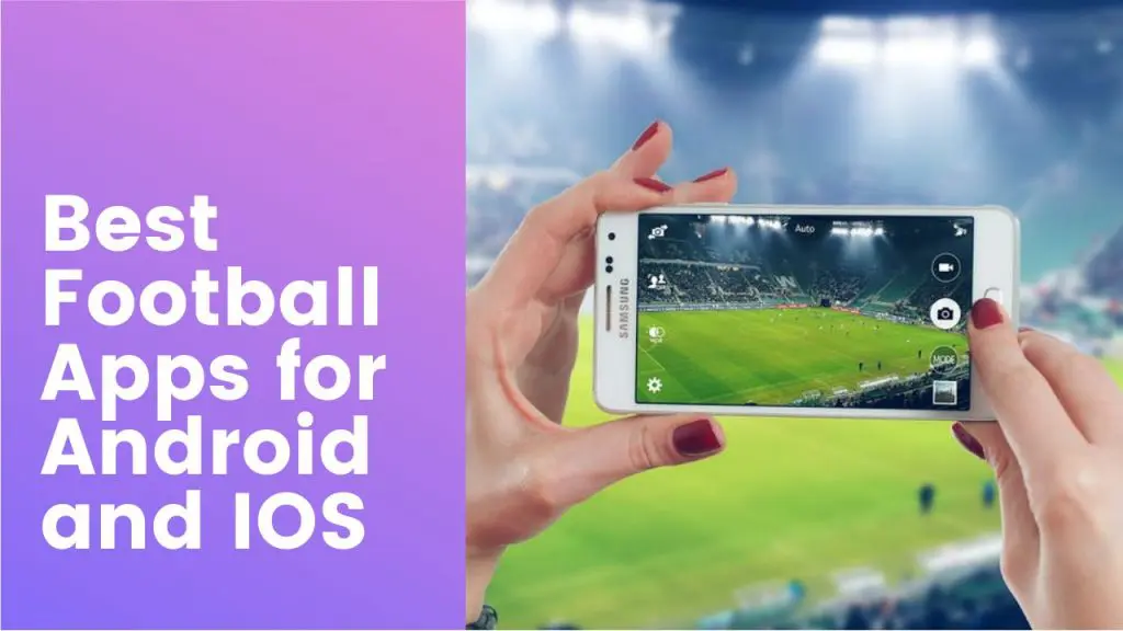 Best Football Apps for Android and IOS