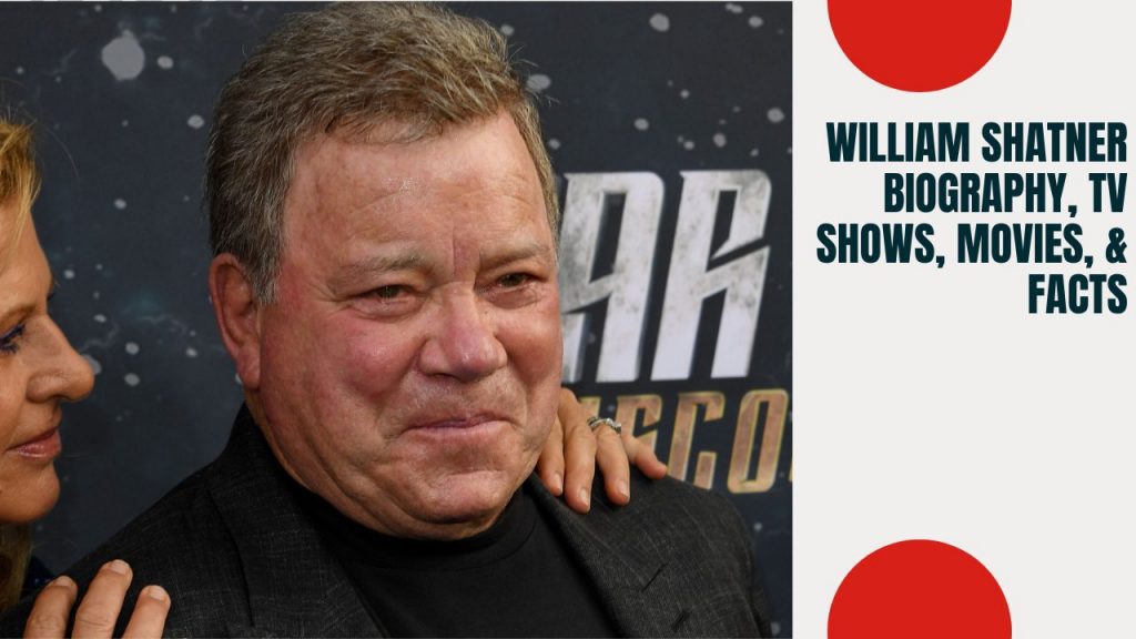 William Shatner Biography, TV Shows, Movies, & Facts