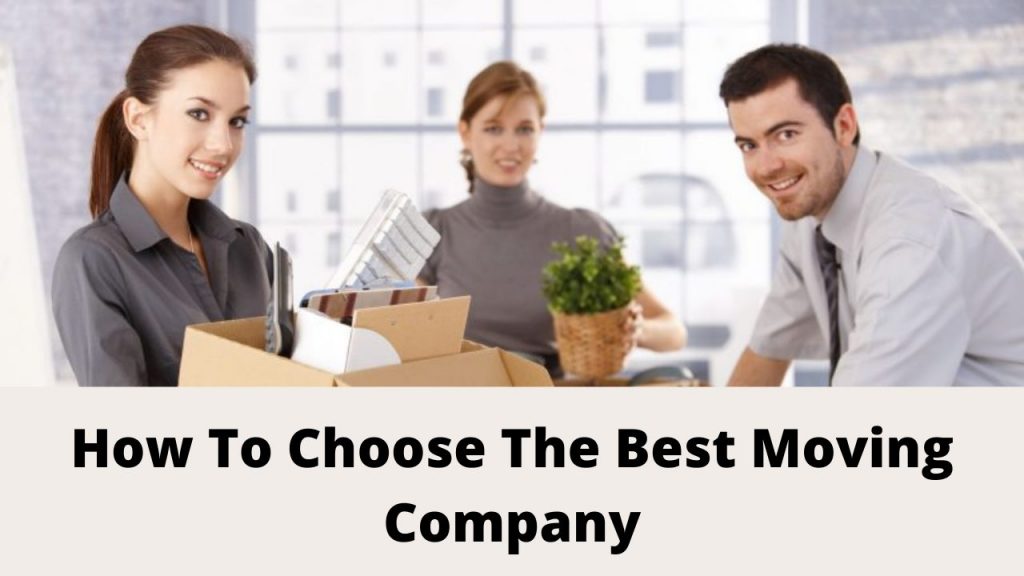How To Choose The Best Moving Company