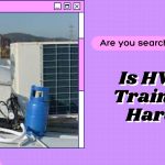 Is HVAC training hard?
