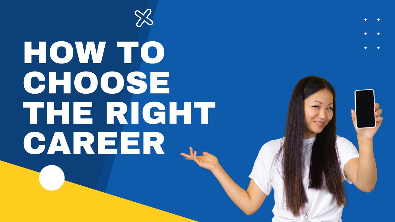 How to Choose The Right Career