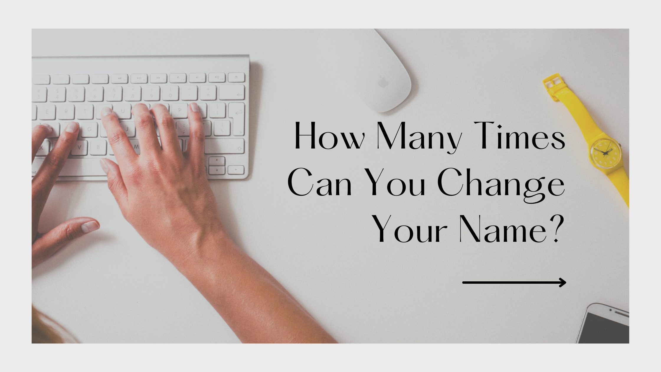 How Many Times Can You Change Your Name.png