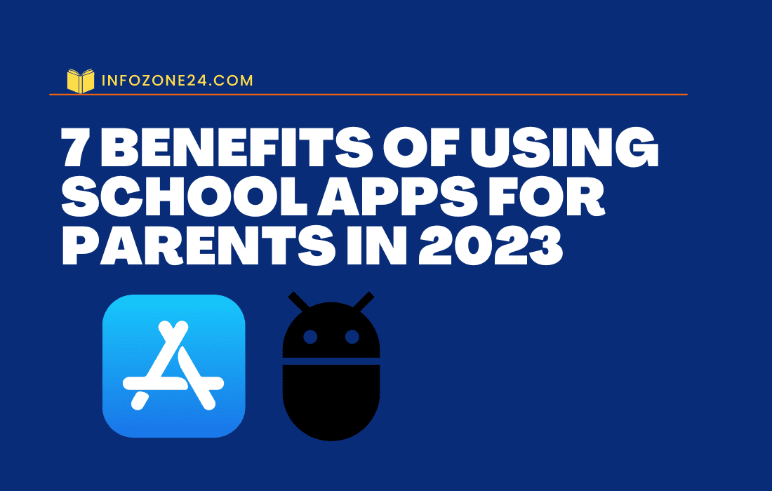 7 Benefits of Using School Apps for Parents in 2023
