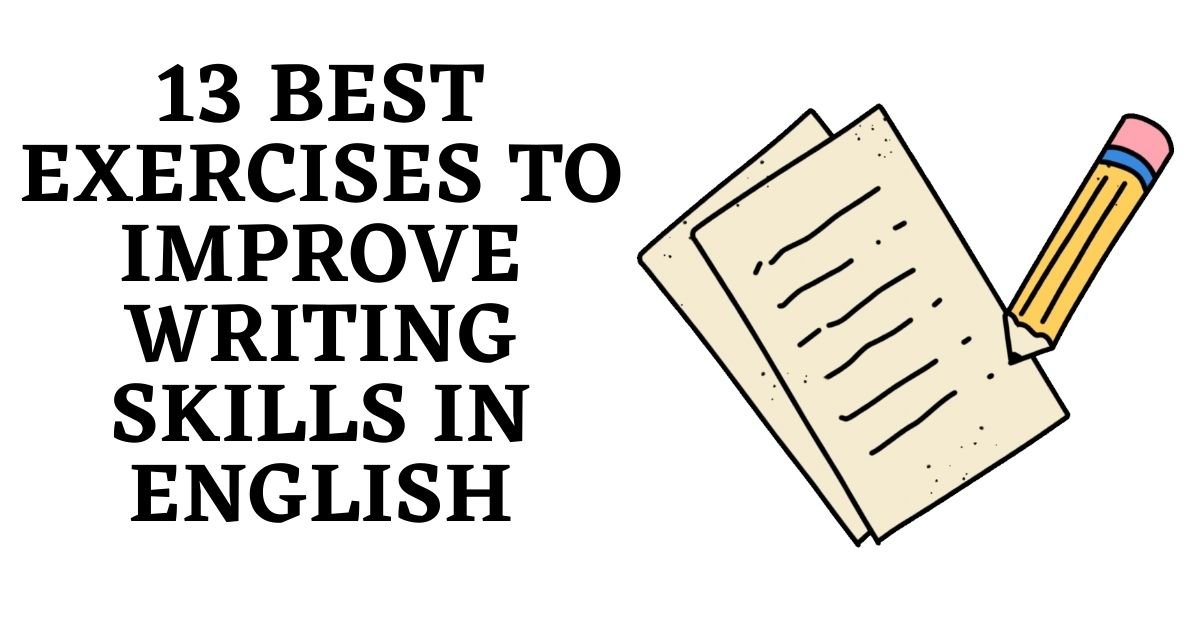 13-best-exercises-to-improve-writing-skills-in-english-infozone24