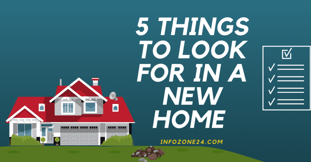 5 Things to Look for in a New Home (1)