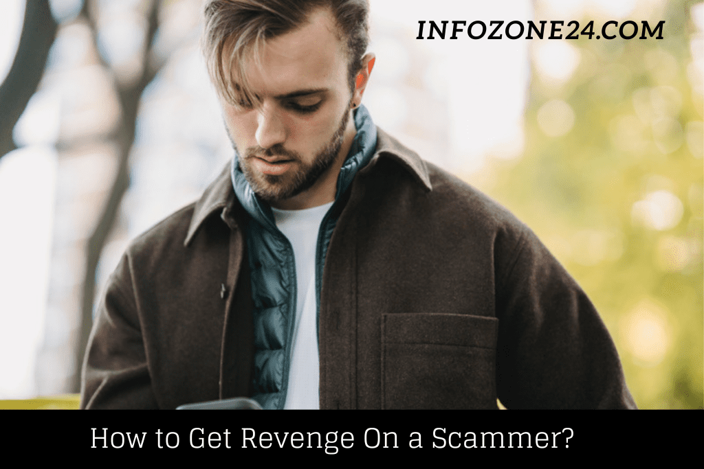 How to Get Revenge On a Scammer?