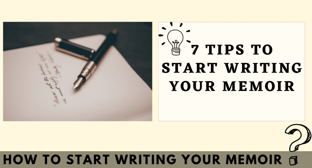 7 Tips to Start Writing Your Memoir