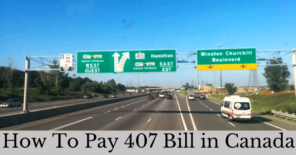 How To Pay 407 Bill in Canada