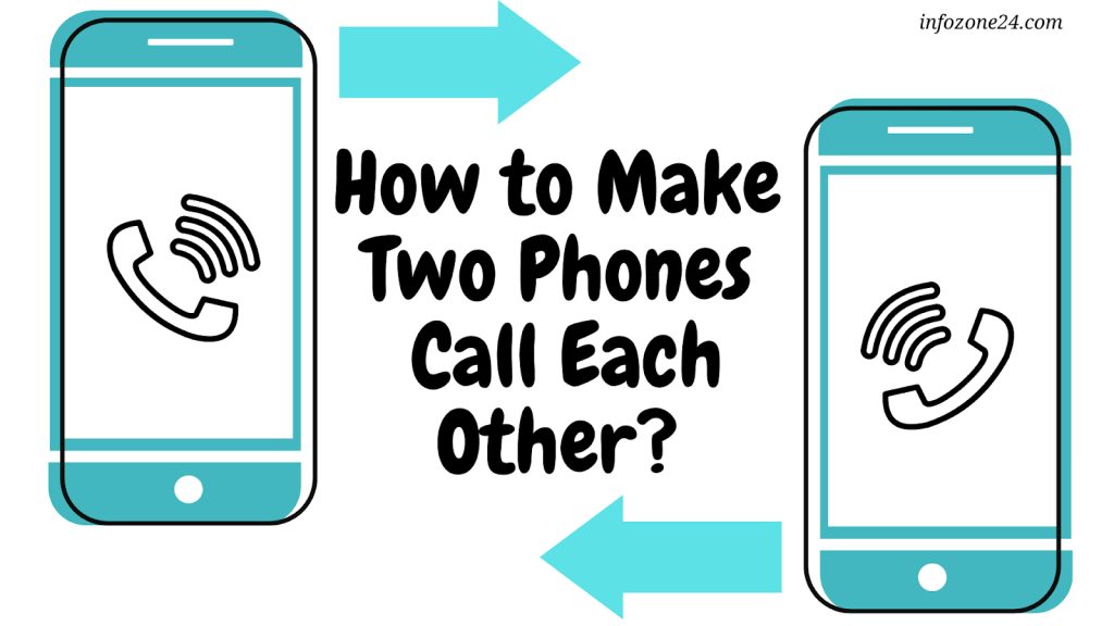 Make Two Phones Call Each Other