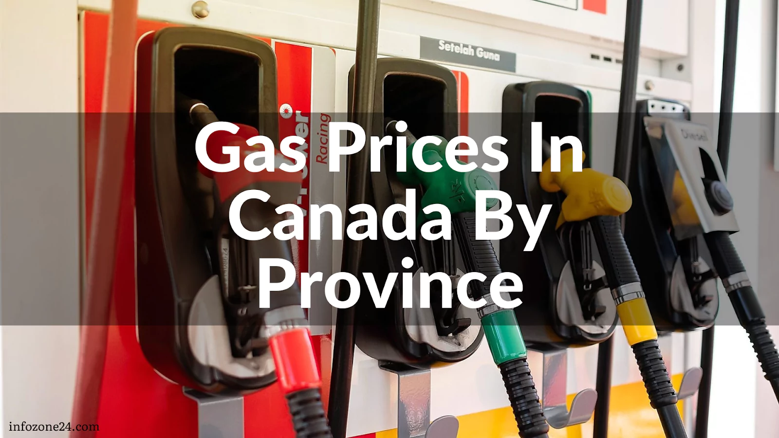 Gas Prices In Canada By Province January, 2024