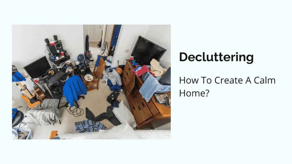 Decluttering: How To Create A Calm Home