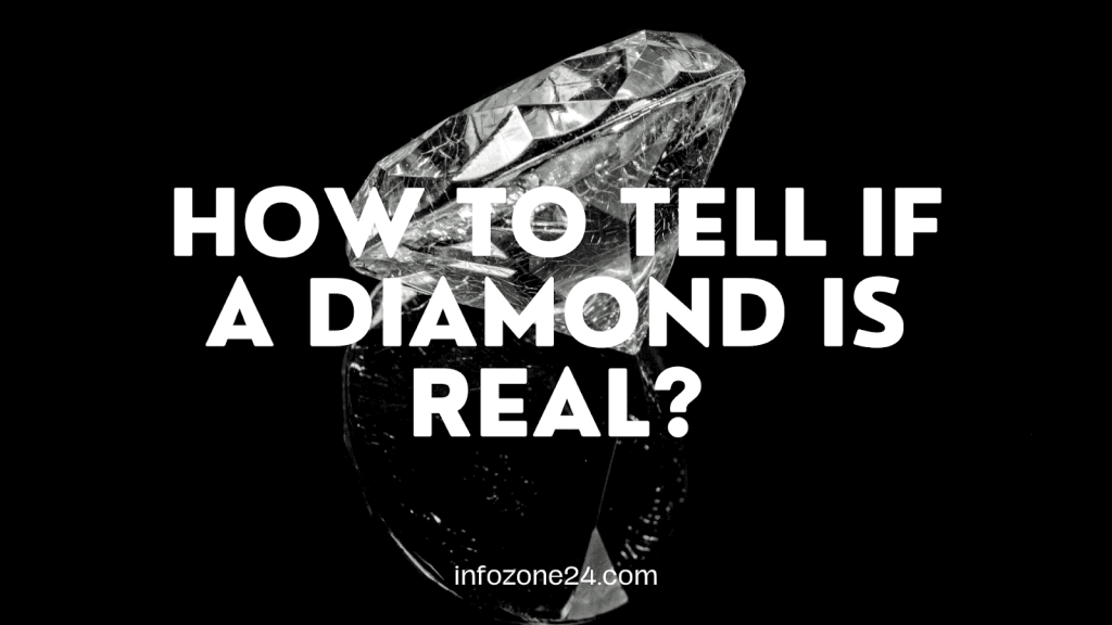 How To Tell If A Diamond Is Real