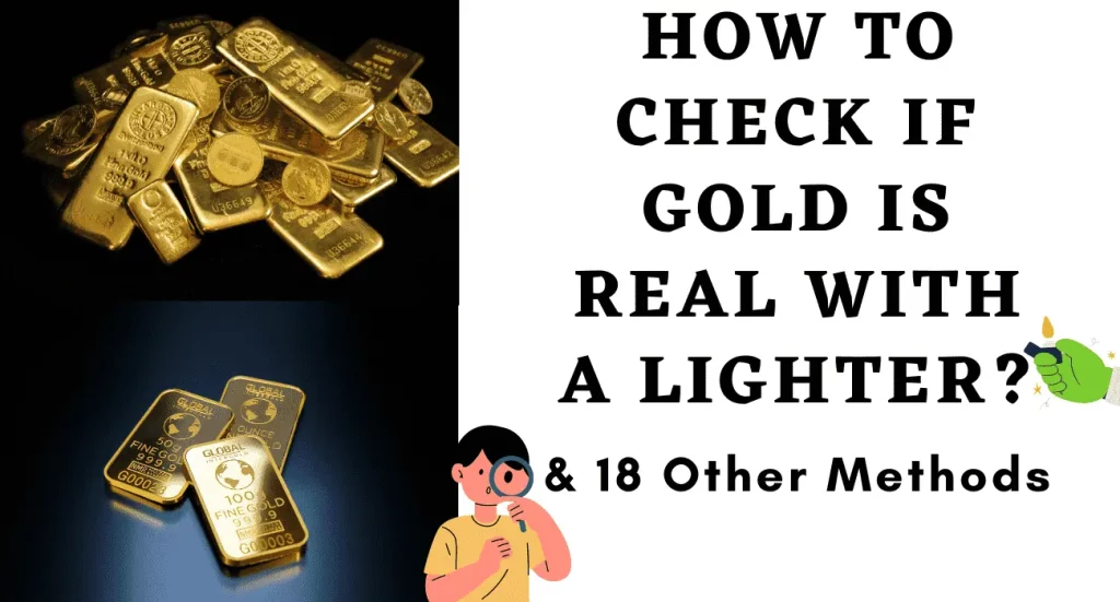 How to Check If Gold is Real With a Lighter