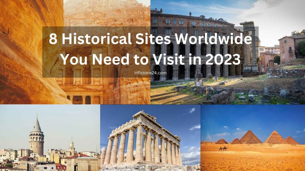 istorical Places Worldwide You Need to Visit