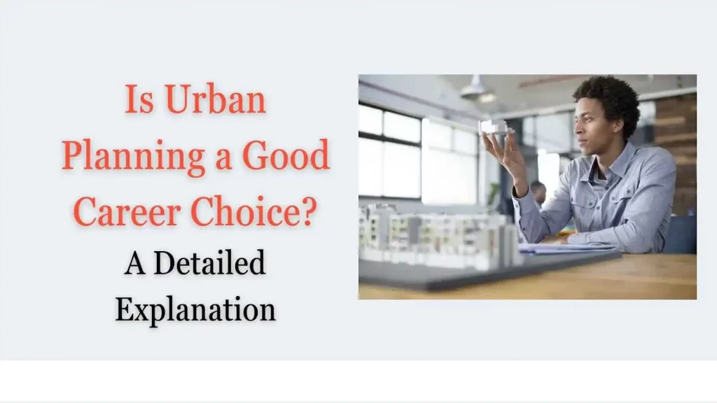 Is Urban Planning a Good Career Choice