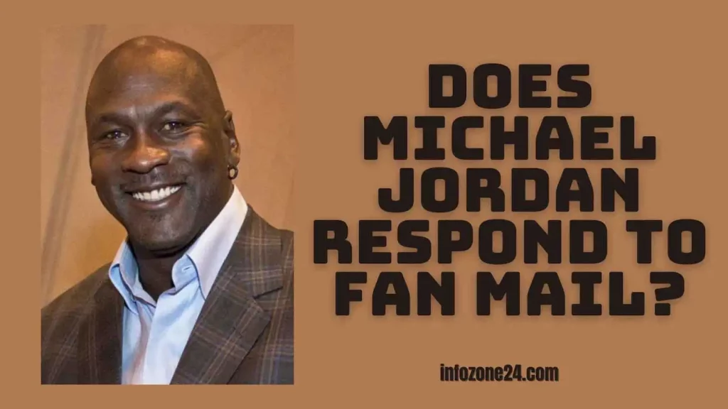 Does Michael Jordan Respond to Fan Mail