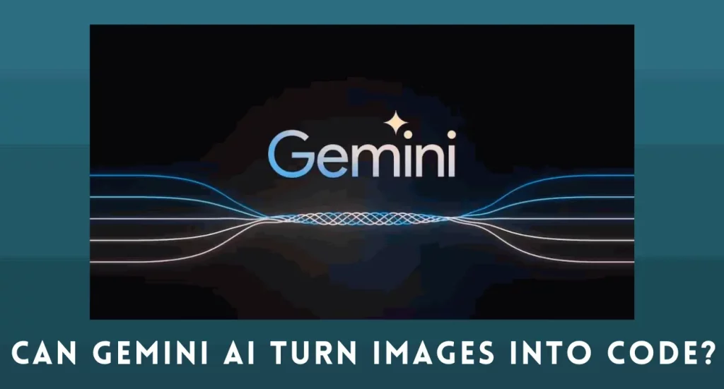 Can Gemini Ai Turn Images Into Code?