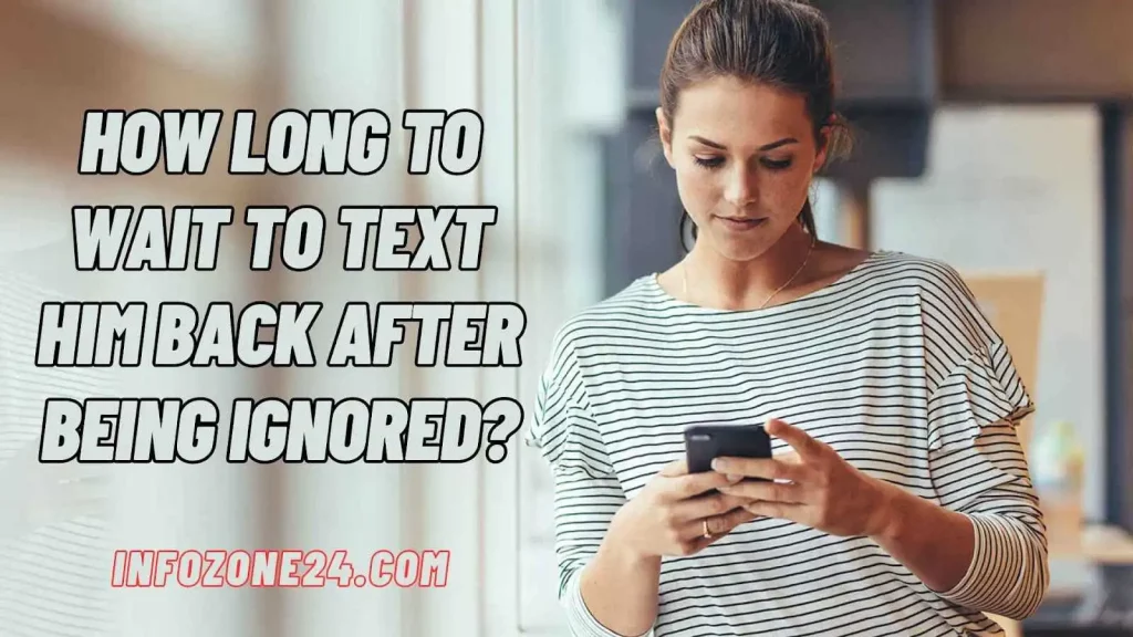 How Long to Wait to Text Him Back After Being Ignored?