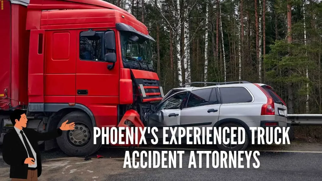 ea07c575c27e3e1bea07c575c27e3e1bPhoenix's-Experienced-Truck-Accident-Attorneys