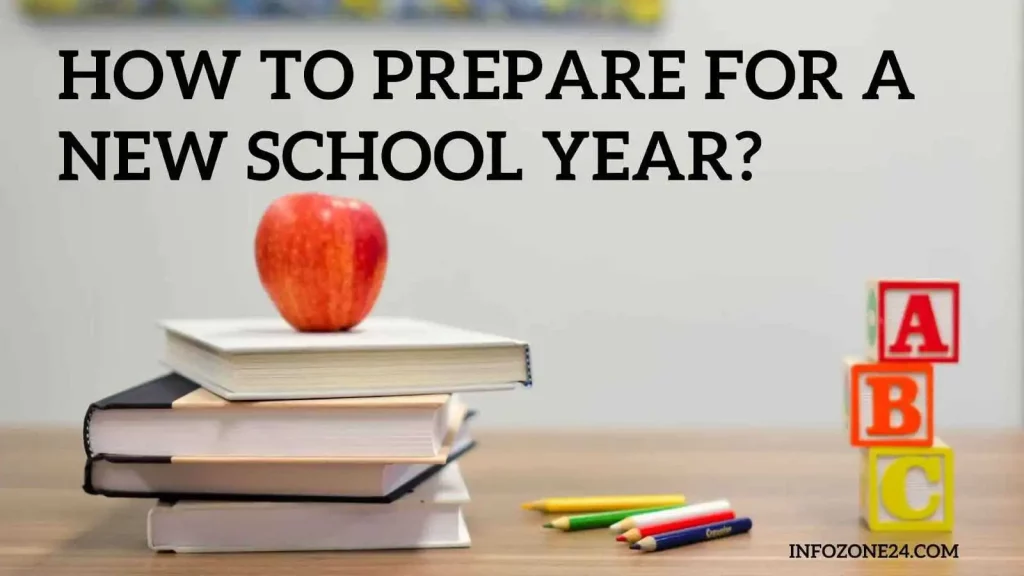 How To Prepare For A New School Year