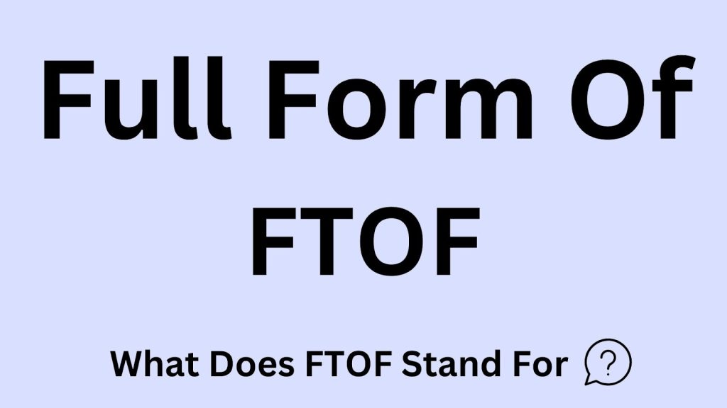 FTOF Meaning