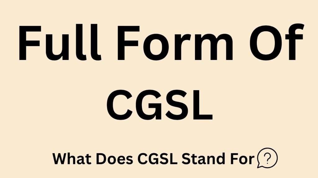 CGSL Full Forms