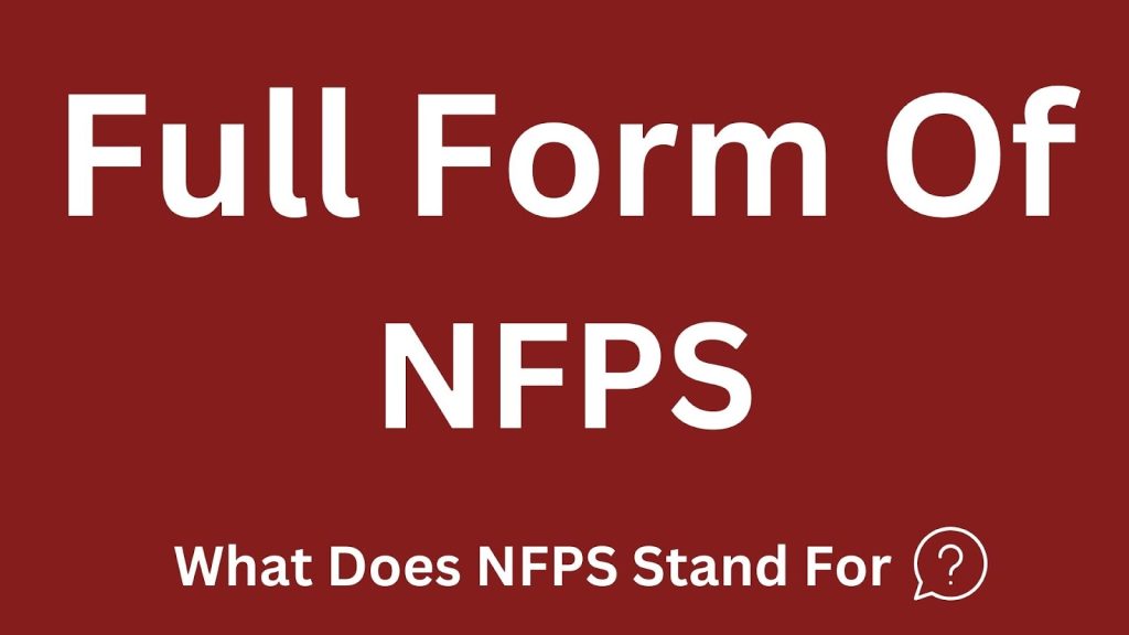 Full Forms of NFPS