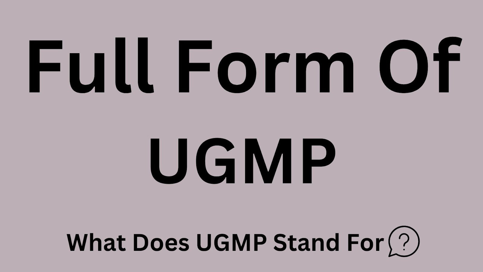 ugmp-meaning-what-does-ugmp-stand-for-infozone24