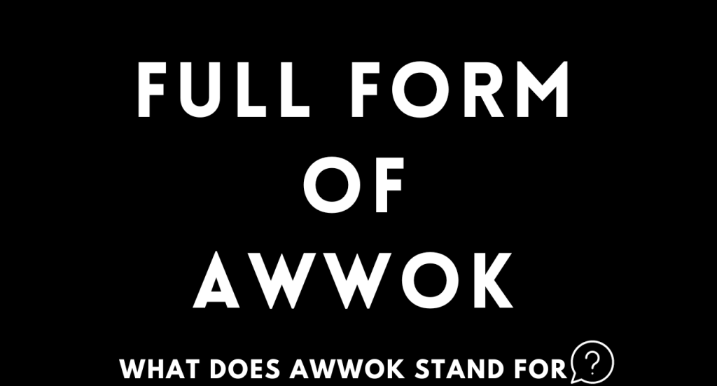 AWWOK full form