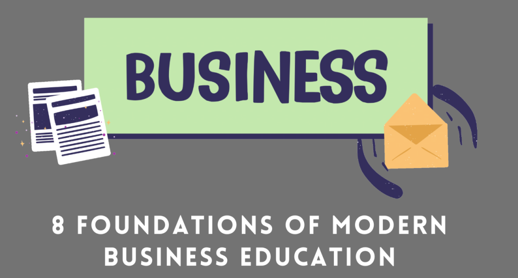 8 Foundations of Modern Business Education
