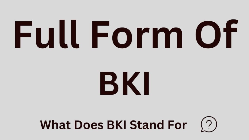 BKI Full Form