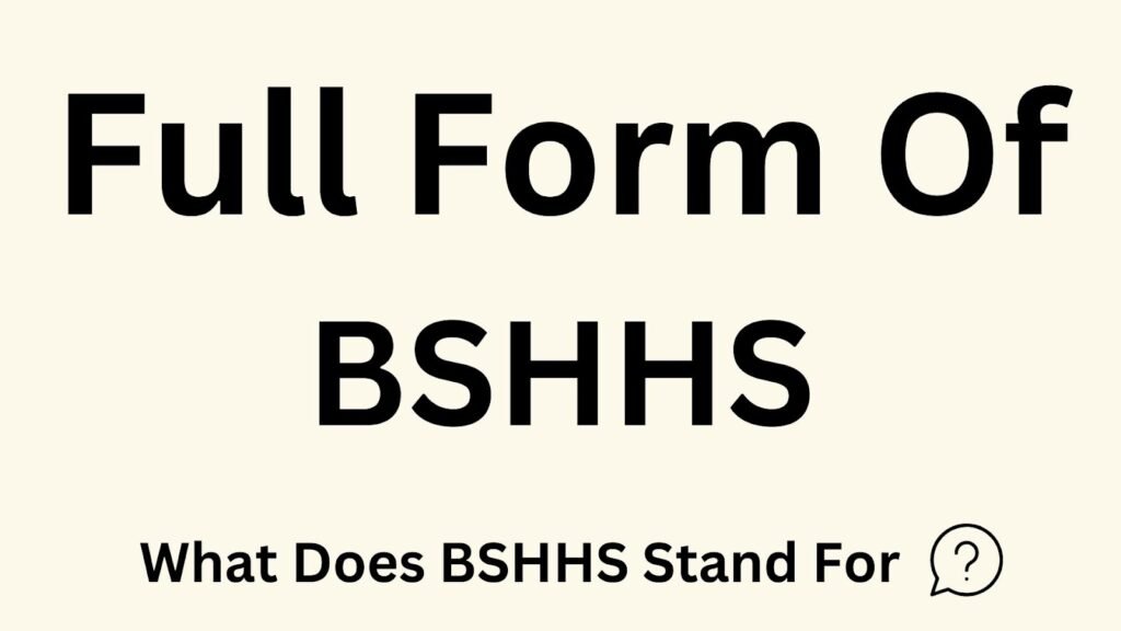 BSHHS Meaning