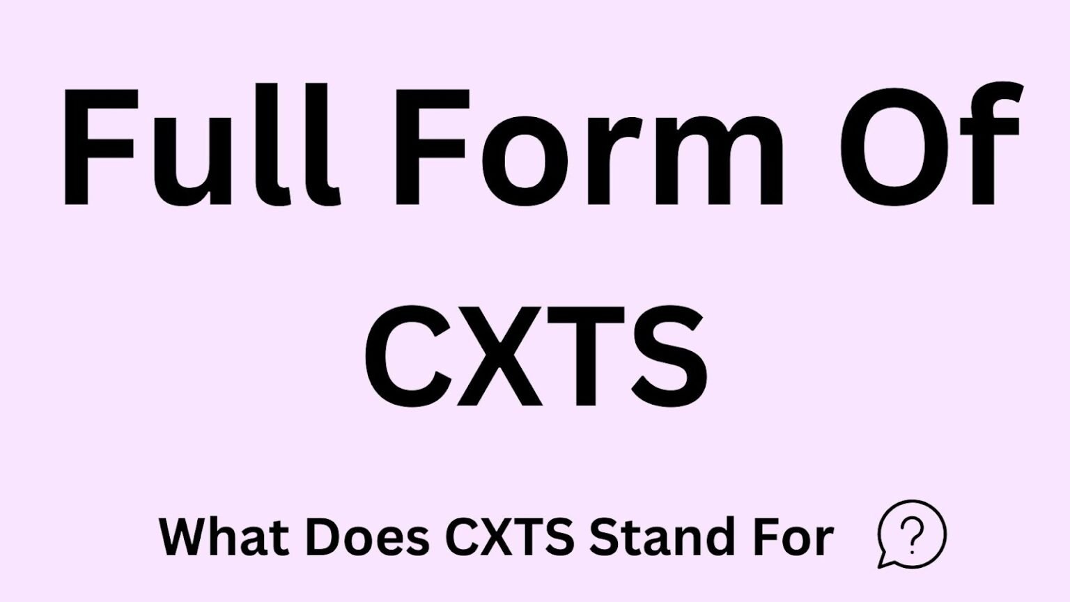 CXTS Meaning What Does CXTS Stand For?
