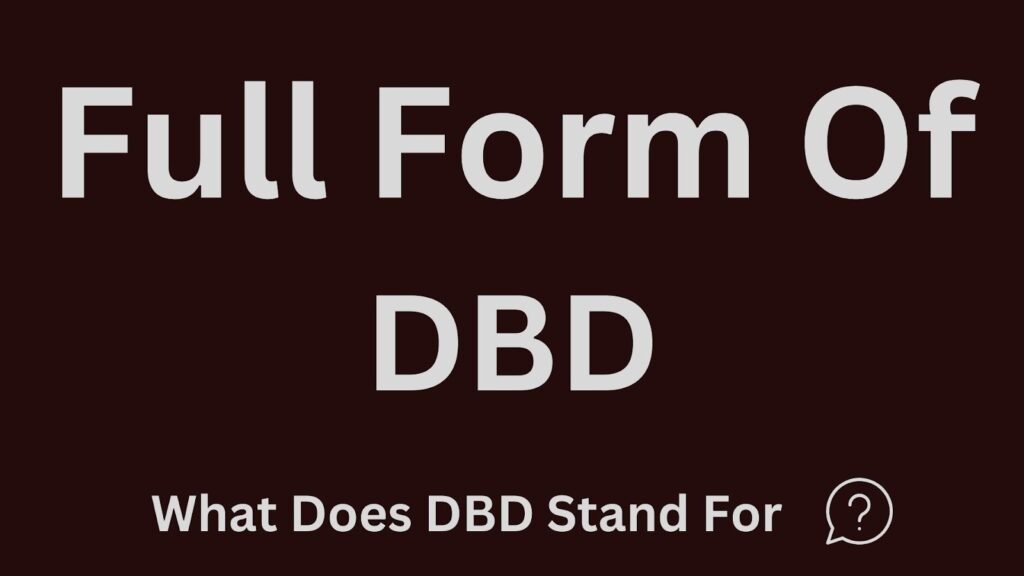 DBD Full Form