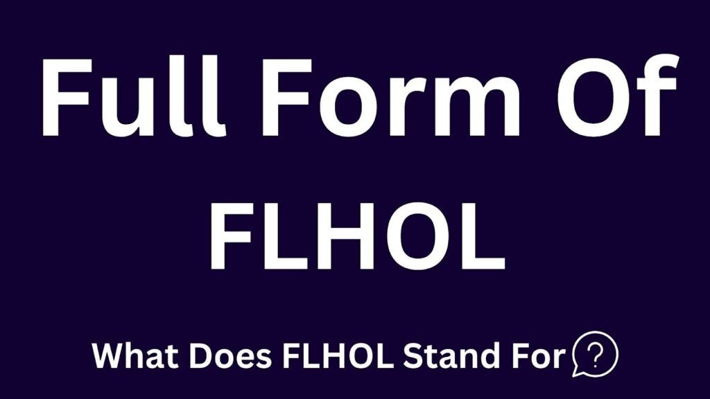 FLHOL Meaning