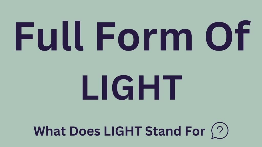 Full Form of LIGHT