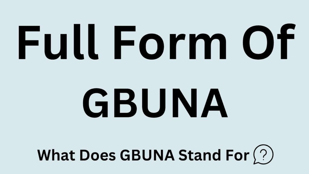 GBUNA Full Form