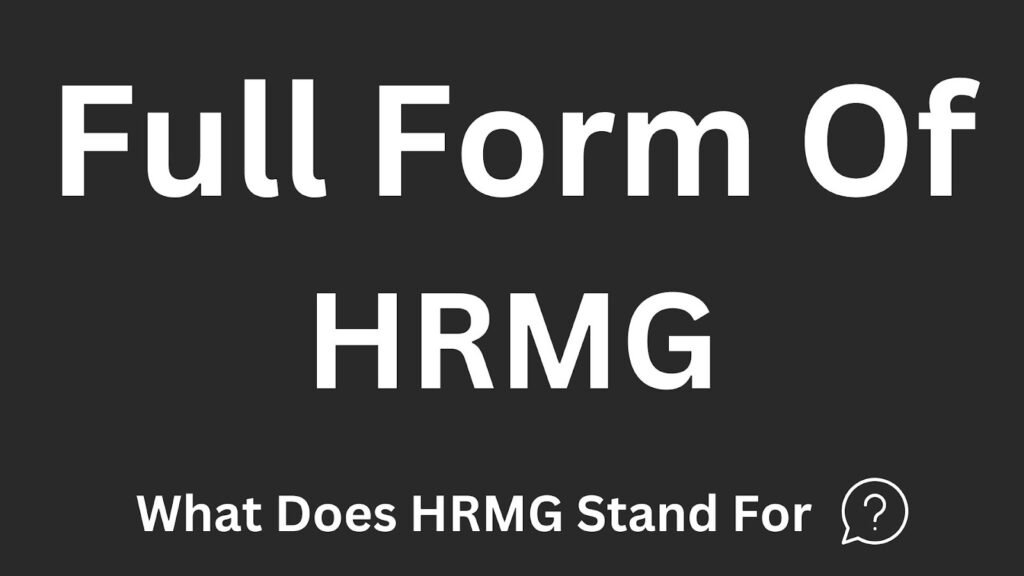 HRMG Full Form