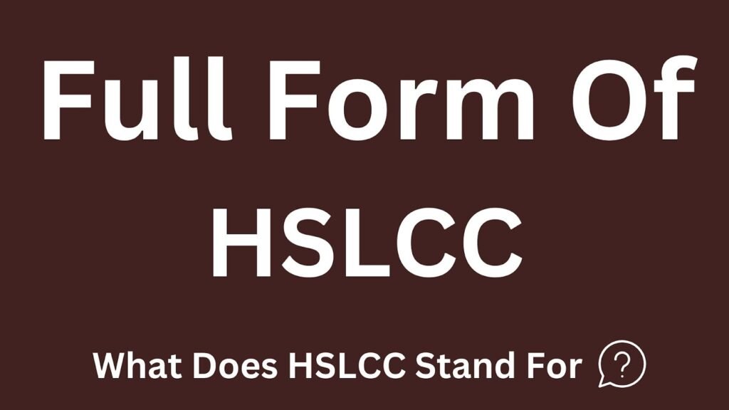 HSLCC Full Form