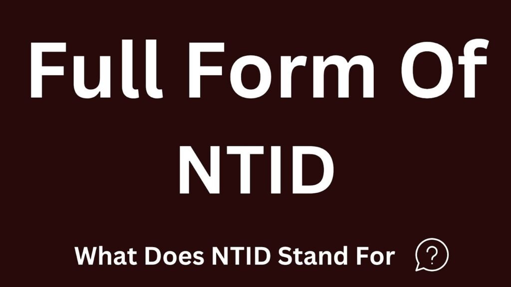 NTID Meaning