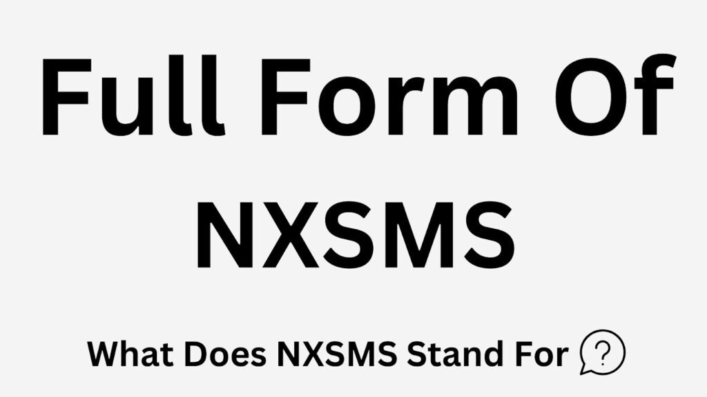 NXSMS Full Form