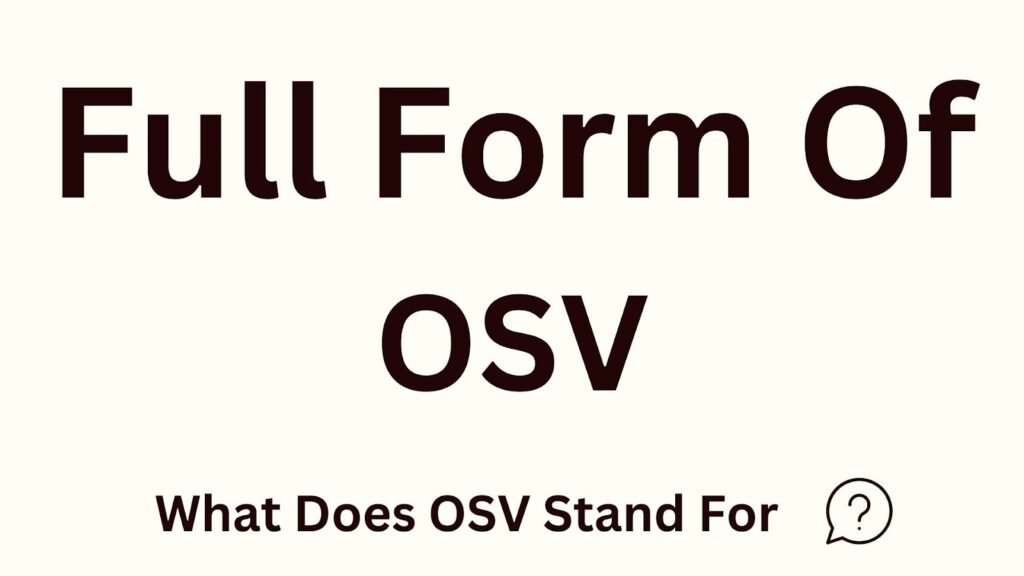 OSV Full Form