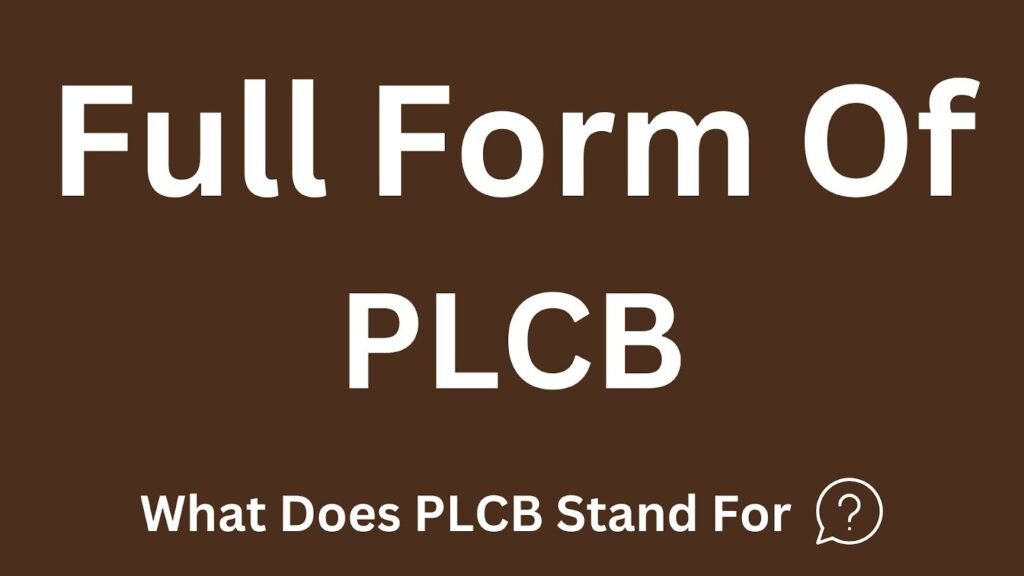 PLCB Full Form