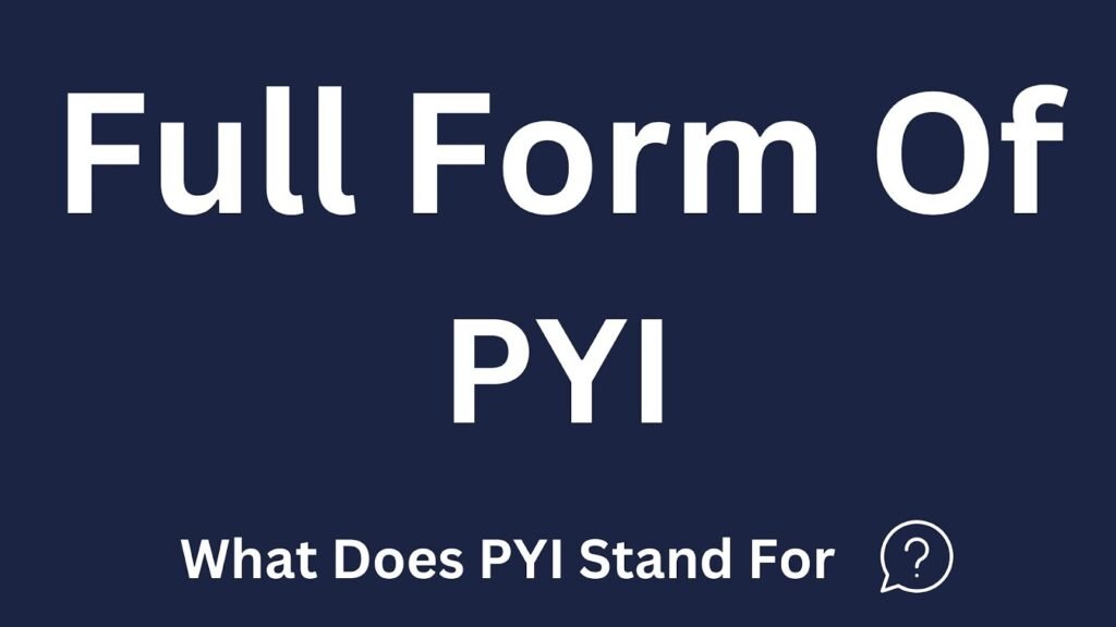 PYI Full Form