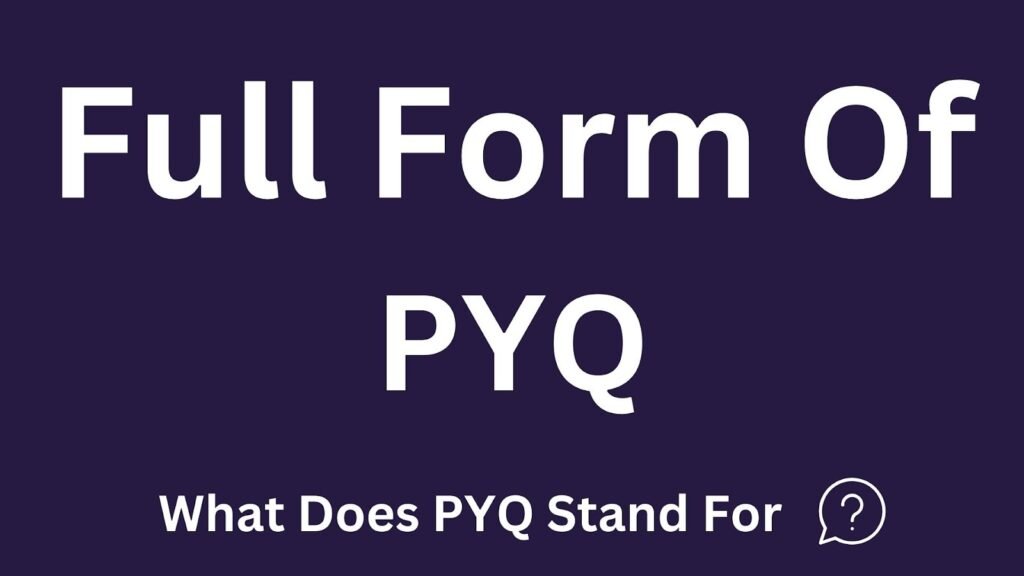 PYQ Full Form