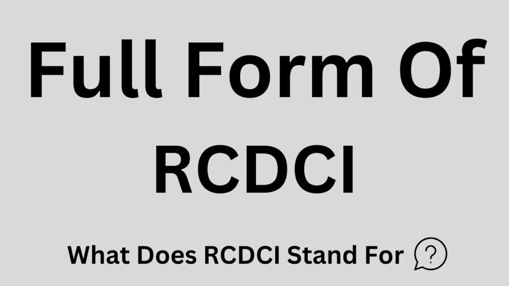 RCDCI Meaning What does RCDCI stand for